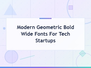 Modern Geometric Bold Wide Display Fonts for Tech Startups